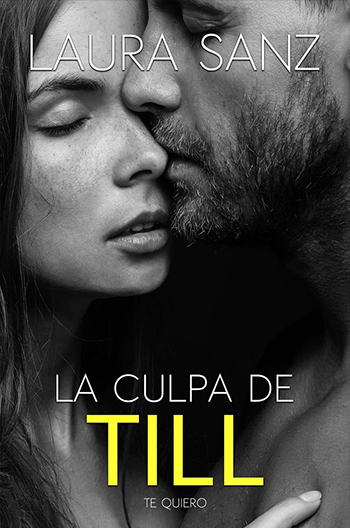 La culpa de TILL - Laura Sanz La culpa de TILL - Laura Sanz