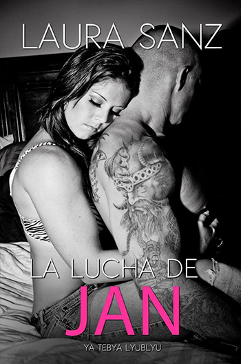 La lucha de JAN - Laura Sanz La lucha de JAN - Laura Sanz